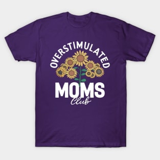 Overstimulated boy mama T-Shirt